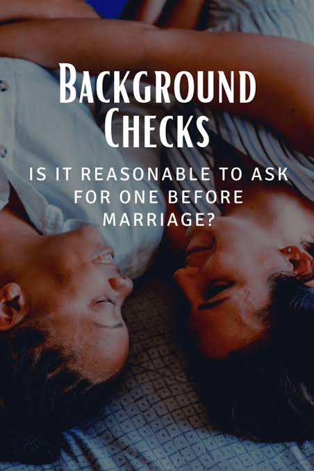 BACKGROUND CHECKS BEFORE MARRIAGE