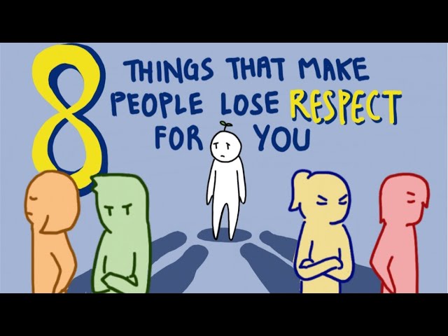 BEHAVIOURS THAT MAKE YOU LOSE RESPECT.